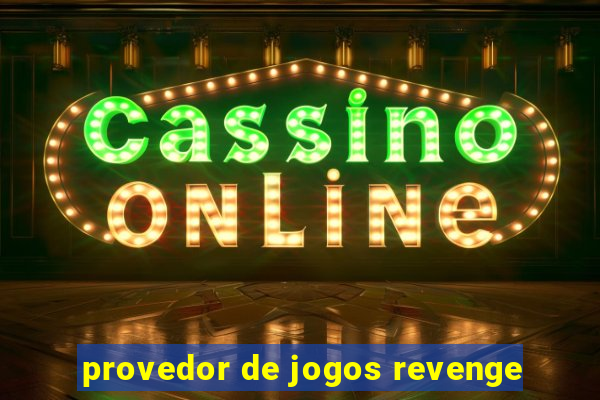 provedor de jogos revenge